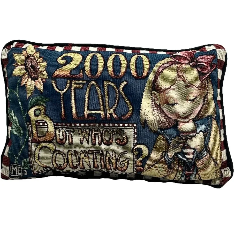 Vintage Mary Engelbreit 2000 Years But Who’s Counting Tapestry Throw Pillow 12x9